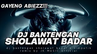 Download lagu DJ BANTENGAN || SHOLAWAT BADAR X SIMPATIK‼️gayeng abiezz || remixer by JK MUSIC mp3 Download lagu DJ BANTENGAN || SHOLAWAT BADAR X SIMPATIK‼️gayeng abiezz || remixer by JK MUSIC mp3