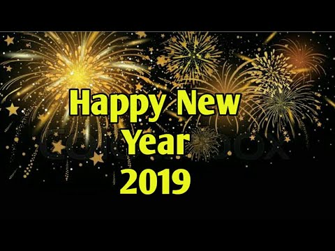 Happy New Year 2019 | Best New Year Wishes | Sanjit Videos