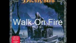 Dionysus - Walk On Fire