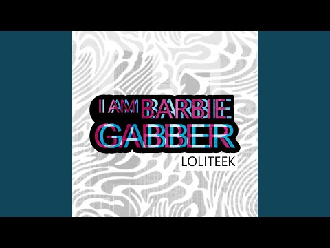 I Am Barbie Gabber