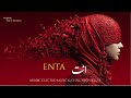 Enta انت Arabic Deep House Chill Arabic Beats