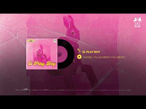 Daniel Villalobos y Su Grupo - El Play Boy (Audio Oficial)