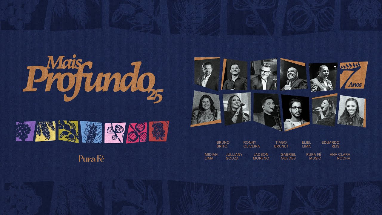 MAIS PROFUNDO 7 ANOS - PURA FÉ