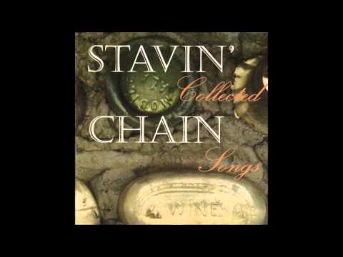 Stavin' Chain   Collected Songs