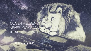 Oliver Heldens - Never Look Back (feat. Syd Silvair)