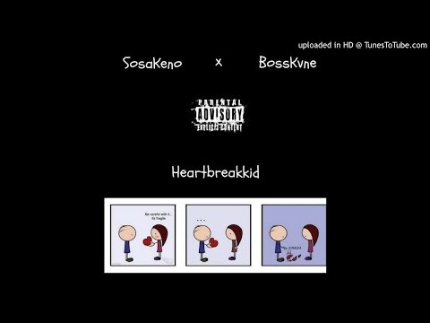 Sosa Keno x Kane Kradonn - HeartBreakKid