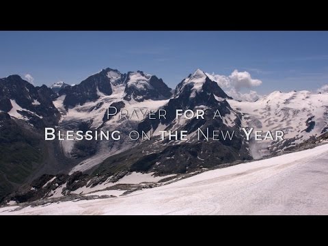 Click to Watch the Prayer for a Blessing on the New Year video Click to Watch the Prayer for a Blessing on the New Year video