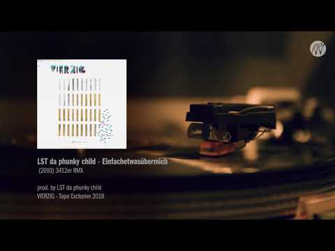 LST da phunky child - Einfachetwasübermich (2010) 3412er RMX | Vierzig Tape Exclusive