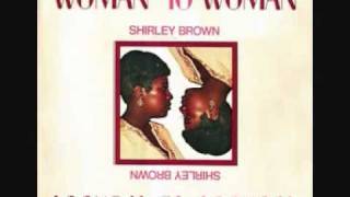 Shirley Brown - Woman To Woman.wmv