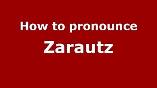 How to pronounce Zarautz