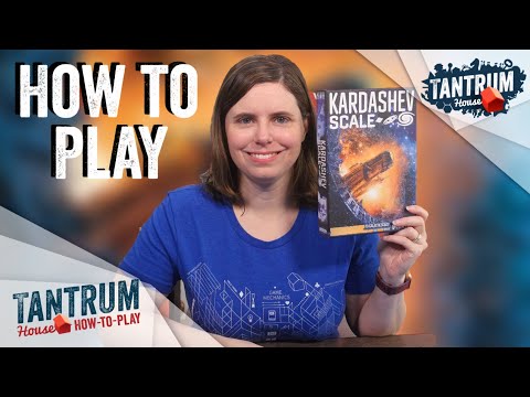 How to Play Kardashev Scale - Tantrum House
