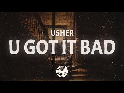 Usher - U Got It Bad (Lyrics)