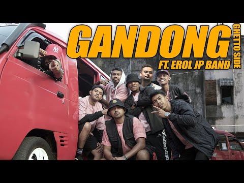 GANDONG - Ghetto Side ft. Erol JP Band (Official Music Video)