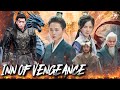 Inn Of Vengeance New Hindi Dubbed Chinese Movie Kung Fu Action Thriller Movie Hollywood Movie