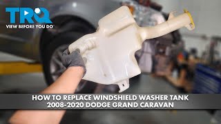 How to Replace Windshield Washer Tank 2008-2020 Dodge Grand Caravan