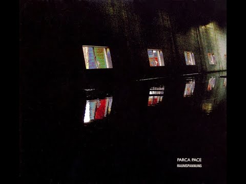 Parca Pace ‎- Raumspannung (2005)