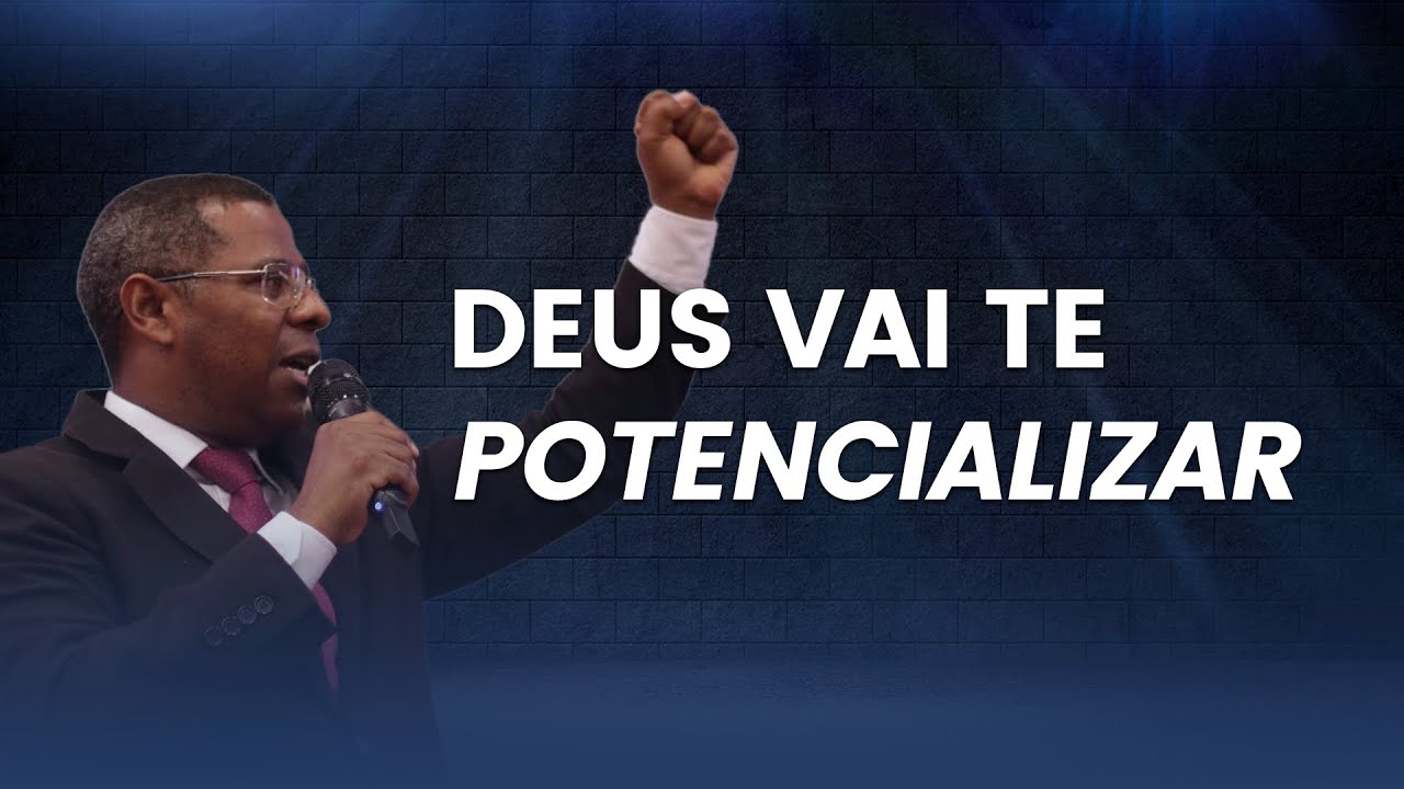 DEUS VAI TE POTENCIALIZAR - PR. OSIEL GOMES