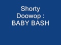 Shorty Doowop Baby bash