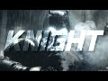 BATMAN | SHADXWBXRN - KNIGHT [Slowed] (edit)