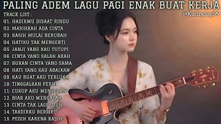 Download lagu 🎧 PALING ADEM LAGU PAGI ENAK BUAT KERJA | Full Album Slow Rock Mellow Terbaru  mp3