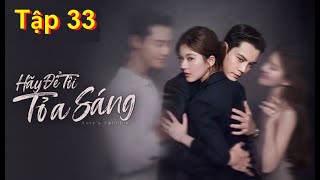 Tập 33 Hãy Để Tôi Tỏa sáng #triệulộtư  #phimhay #tranvandinh  #reviewphim #haydetoitoasang
