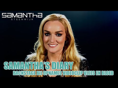 SAMANTHA'S DIARY #7: BACKSTAGE BIJ OPNAMES VIDEOCLIP VLEES EN BLOED