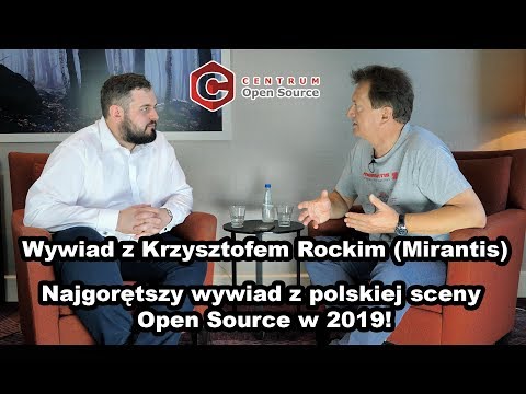 Wywiady #5: Krzysztof Rocki - Mirantis. O Mirantisie oraz trendach w Open Source.