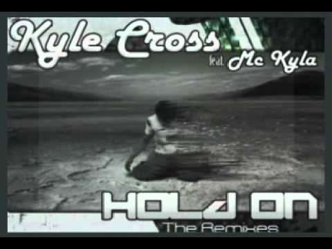 Kyle Cross - Hold On Ft. MC Kyla (Play Moore Remix) - OUT NOW ON BEATPORT