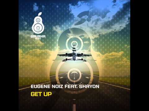 Eugene Noiz feat. MC Shayon — Get Up! (Anton Liss Remix)