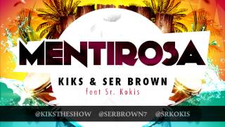 KIKS & SER BROWN - Mentirosa Feat Sr Kokis (Audio Oficial)