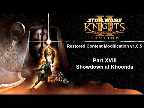Let's Play: Star Wars: KotOR II [TSLRCM] - Part 18 - Showdown at Khoonda