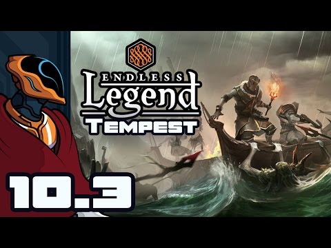 Let's Play Endless Legend: Tempest Expansion - Part 10-3 [Morgawr]