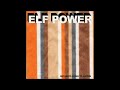 Elf Power - Nothing's Going to Happen (2002) FULL ALBUM