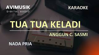 Download lagu Tua Tua Keladi - Anggun C Sasmi | Karaoke Nada PRIA | Avimusik mp3 Download lagu Tua Tua Keladi - Anggun C Sasmi | Karaoke Nada PRIA | Avimusik mp3