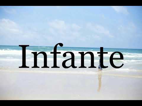 How To Pronounce Infante🌈🌈🌈🌈🌈🌈Pronunciation Of Infante