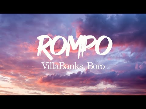 VillaBanks, Boro - Rompo (Testo/Lyrics)| Mix Elodie,Boomdabash, Annalisa