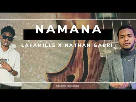 LAFAMILLE & NATHAN GABRI - Namana (Lyrics Audio)