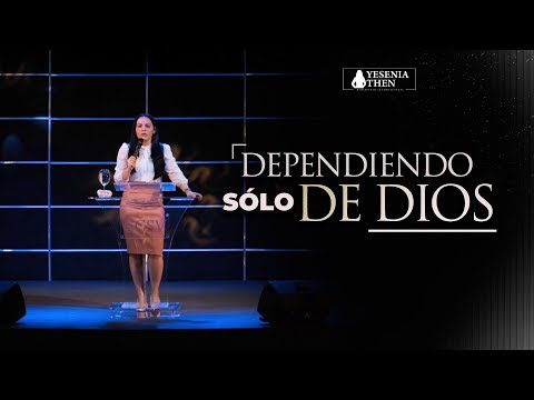 Dependiendo solo de Dios (PART. #1) |   ► Pastora Yesenia Then