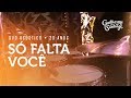 Guilherme E Santiago Só Falta Você DVD Acústico 20 Anos