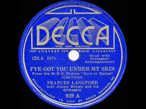 1st RECORDING OF: I’ve Got You Under My Skin - Frances Langford & Jimmy Dorsey Orch. (1936)