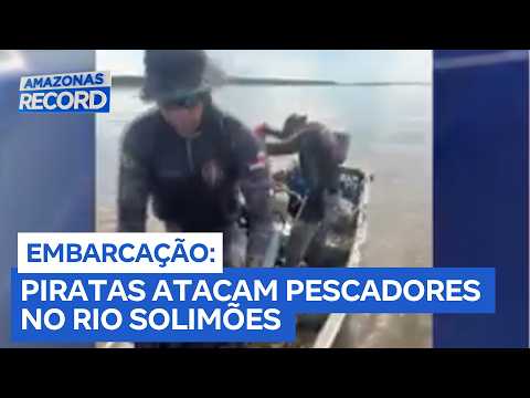 Piratas atacam pescadores no Rio Solimões e polícia apreende embarcação