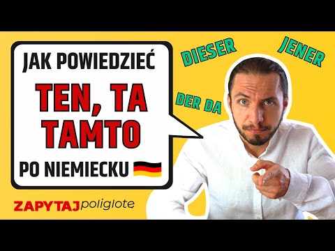Zaimki wskazujące dieser, dieses, diese, jener, jene, jenes, der da #zapytajpoliglotę odc. 209