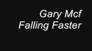 Gary Mcf - Falling Faster x