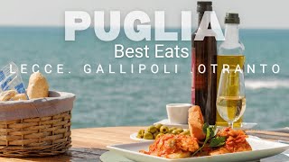 Best Eats in Otranto, Gallipoli, and Lecce | Top Local Food in Puglia, Italy