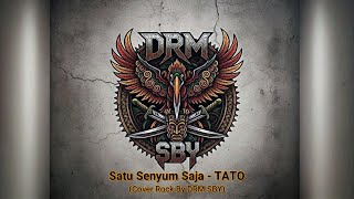 Download lagu Satu Senyum Saja  - TATO (Cover Rock by DRM SBY) mp3