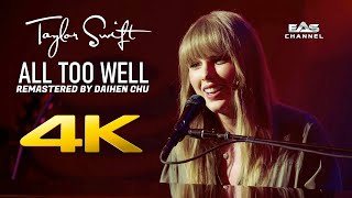 [Remastered 4K] All Too Well (Acoustic) - Taylor Swift NOW • AT&amp;T Chicago • EAS Channel