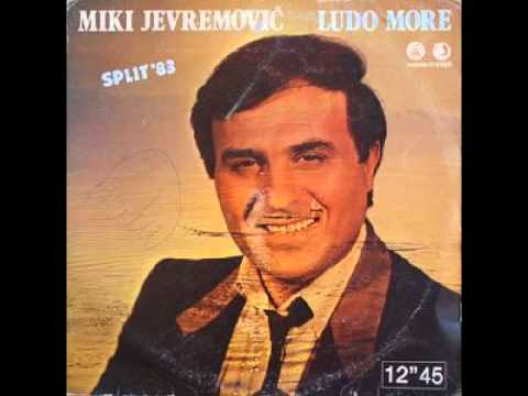 Miki Jevremovic - "Ludo more" - Split 1983