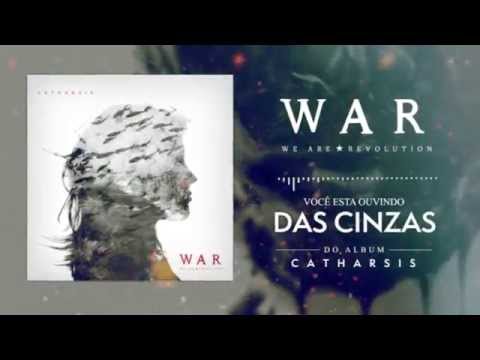 WAR ( We Are Revolution ) - Das Cinzas