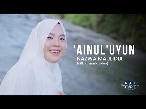 NAZWA MAULIDIA - 'AINUL 'UYUN ( OFFICIAL MUSIC VIDEO )