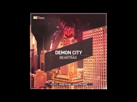 Beartrax - Demon City (David Scuba Remix) [NOSI music]